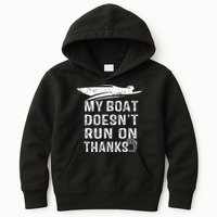 My Boat Doesn't Run On Thanks Boating Funny Boat Owners Kids Hoodie