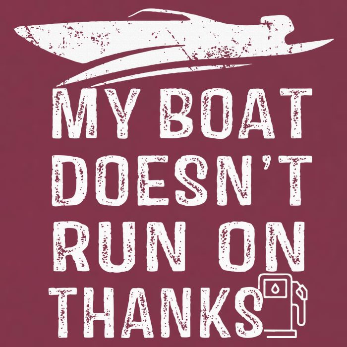 My Boat Doesn't Run On Thanks Boating Funny Boat Owners 16oz Travel Tumbler