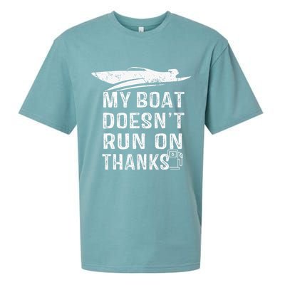 My Boat Doesn't Run On Thanks Boating Funny Boat Owners Sueded Cloud Jersey T-Shirt