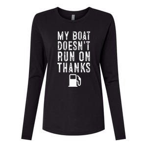 My Boat Doesnt Run On Thanks Funny Boating Womens Cotton Relaxed Long Sleeve T-Shirt