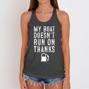 My Boat Doesnt Run On Thanks Funny Boating Women's Knotted Racerback Tank