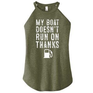 My Boat Doesnt Run On Thanks Funny Boating Women's Perfect Tri Rocker Tank