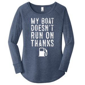 My Boat Doesnt Run On Thanks Funny Boating Women's Perfect Tri Tunic Long Sleeve Shirt