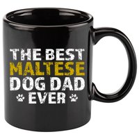 Maltese Best Dog Dad Ever Sarcastic Gift 11oz C Handle Ceramic Mug