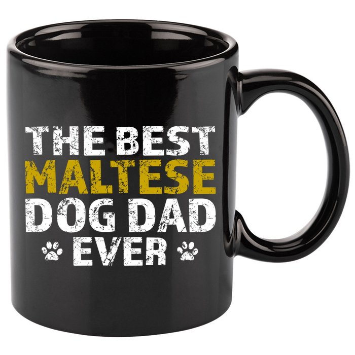 Maltese Best Dog Dad Ever Sarcastic Gift 11oz C Handle Ceramic Mug