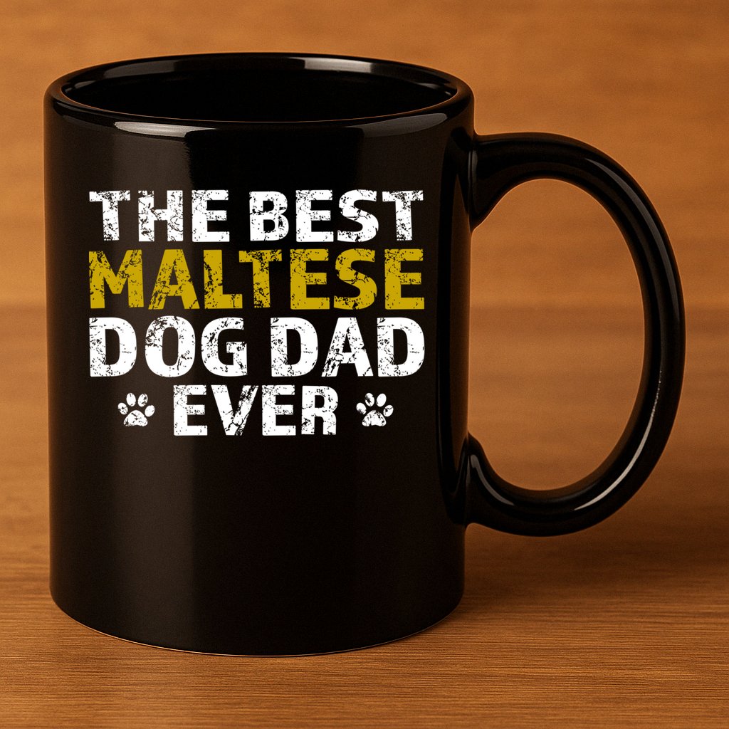 Maltese Best Dog Dad Ever Sarcastic Gift 11oz C Handle Ceramic Mug