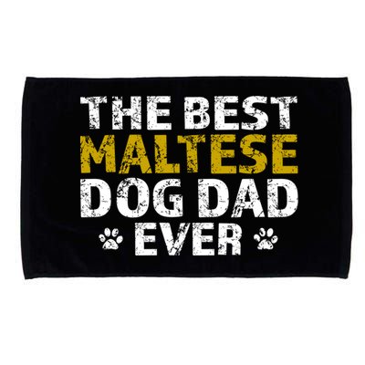 Maltese Best Dog Dad Ever Sarcastic Gift Microfiber Hand Towel