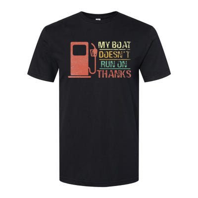 My Boat Doesn't Run On Thanks Boating Gifts for Boat Owners Softstyle® CVC T-Shirt