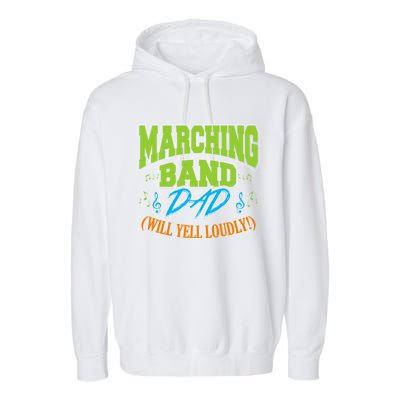 Marching Band Dad (Will Yell Loudly!) Great Gift Garment-Dyed Fleece Hoodie