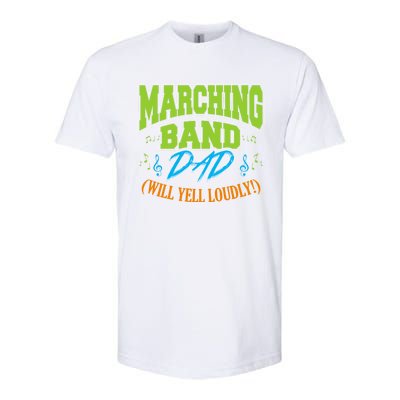 Marching Band Dad (Will Yell Loudly!) Great Gift Softstyle® CVC T-Shirt