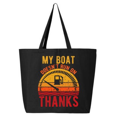 My Boat Doesnt Run On Thanks Funny Boating Vintage 25L Jumbo Tote