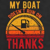 My Boat Doesnt Run On Thanks Funny Boating Vintage Hat