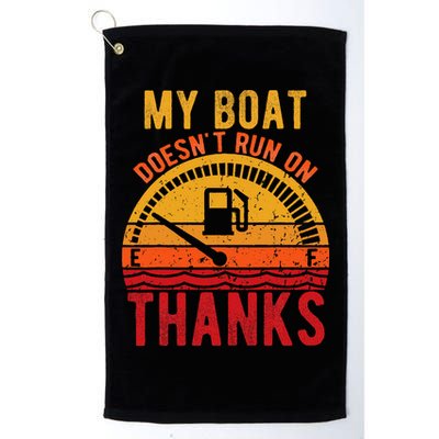 My Boat Doesnt Run On Thanks Funny Boating Vintage Golf Towel