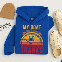 My Boat Doesnt Run On Thanks Funny Boating Vintage Hoodie