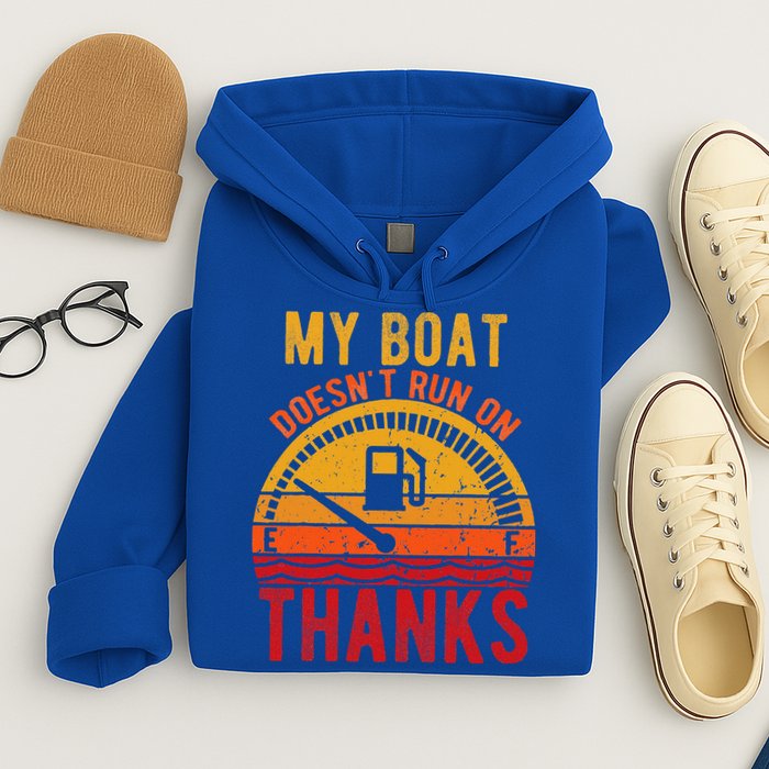 My Boat Doesnt Run On Thanks Funny Boating Vintage Hoodie