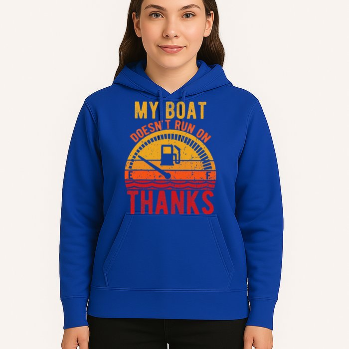 My Boat Doesnt Run On Thanks Funny Boating Vintage Hoodie