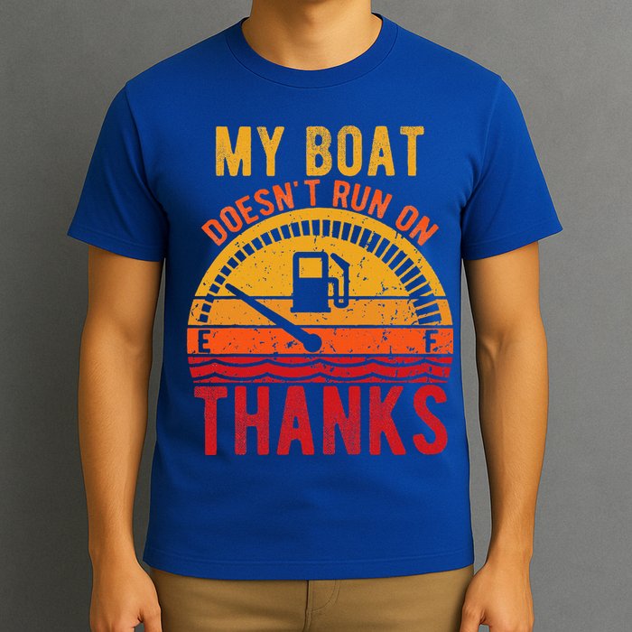 My Boat Doesnt Run On Thanks Funny Boating Vintage T-Shirt