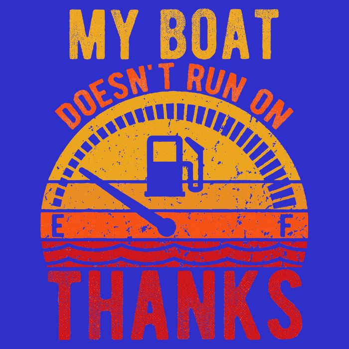 My Boat Doesnt Run On Thanks Funny Boating Vintage T-Shirt