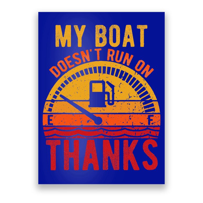 My Boat Doesnt Run On Thanks Funny Boating Vintage Poster