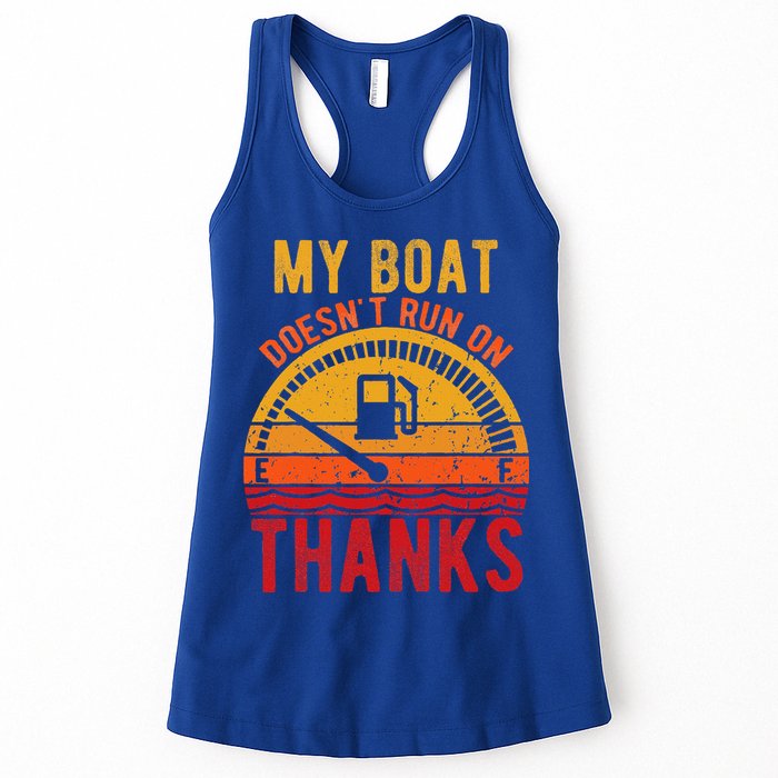 My Boat Doesnt Run On Thanks Funny Boating Vintage Womens Tank Top
