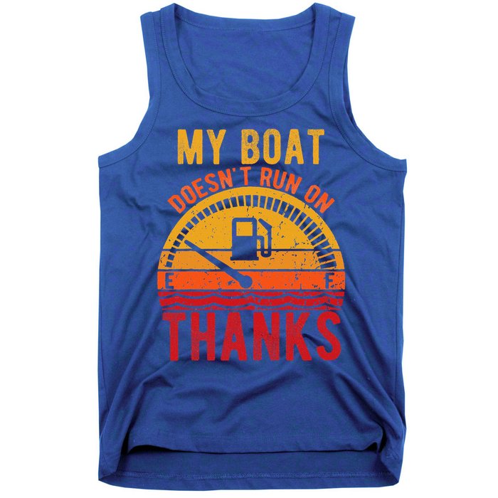 My Boat Doesnt Run On Thanks Funny Boating Vintage Tank Top