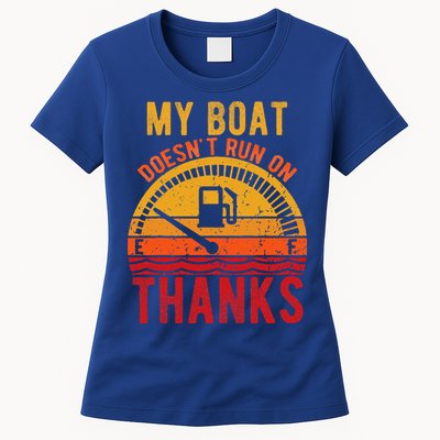 My Boat Doesnt Run On Thanks Funny Boating Vintage Womens T-Shirt
