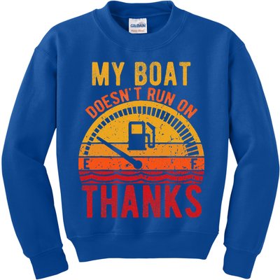 My Boat Doesnt Run On Thanks Funny Boating Vintage Kids Sweatshirt