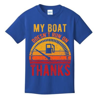 My Boat Doesnt Run On Thanks Funny Boating Vintage Kids T-Shirt