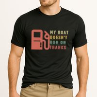 My Boat Doesnt Run On Thanks Boating Gifts For Boat Owners Performance Shirt