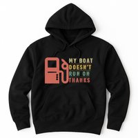 My Boat Doesnt Run On Thanks Boating Gifts For Boat Owners Hoodie