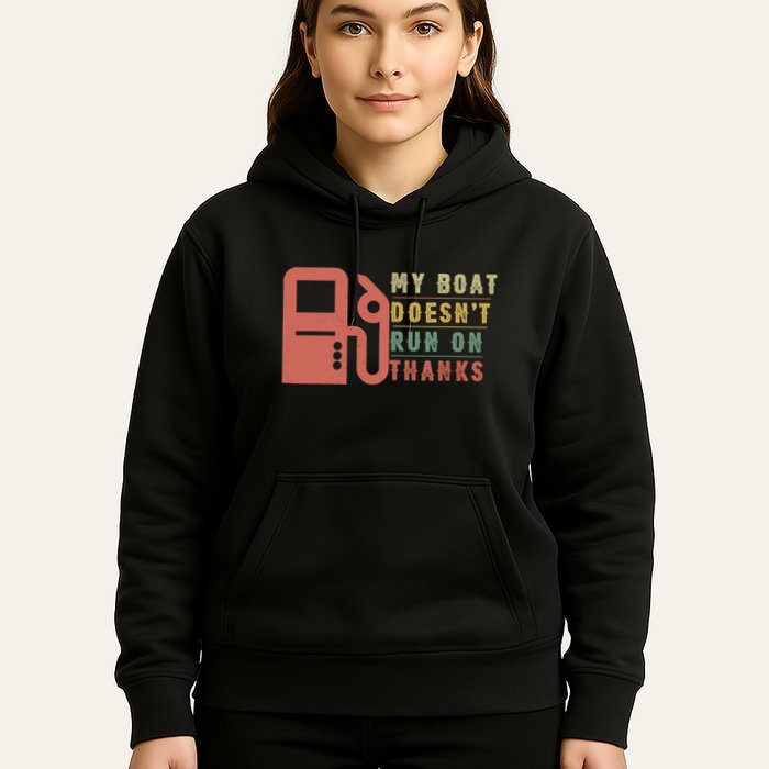 My Boat Doesnt Run On Thanks Boating Gifts For Boat Owners Hoodie