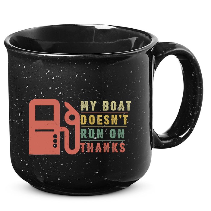 My Boat Doesnt Run On Thanks Boating Gifts For Boat Owners 15oz Campfire Ceramic Mug