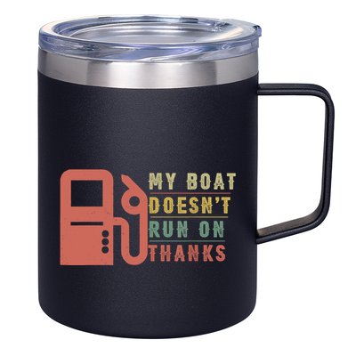 My Boat Doesnt Run On Thanks Boating Gifts For Boat Owners 12oz Stainless Steel Coffee Mug