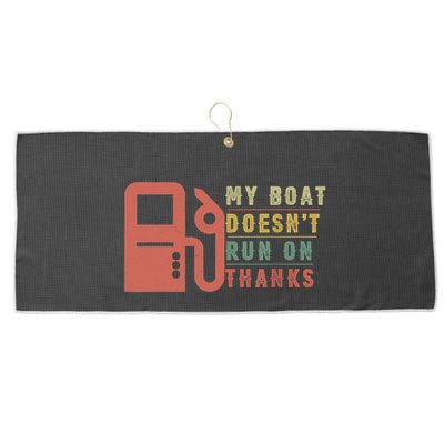 My Boat Doesnt Run On Thanks Boating Gifts For Boat Owners Large Microfiber Waffle Golf Towel