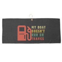 My Boat Doesnt Run On Thanks Boating Gifts For Boat Owners Large Microfiber Waffle Golf Towel