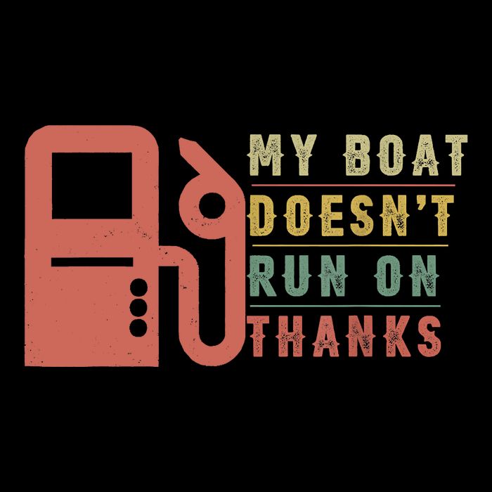 My Boat Doesnt Run On Thanks Boating Gifts For Boat Owners Tall Sweatshirt