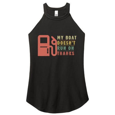 My Boat Doesnt Run On Thanks Boating Gifts For Boat Owners Women's Perfect Tri Rocker Tank