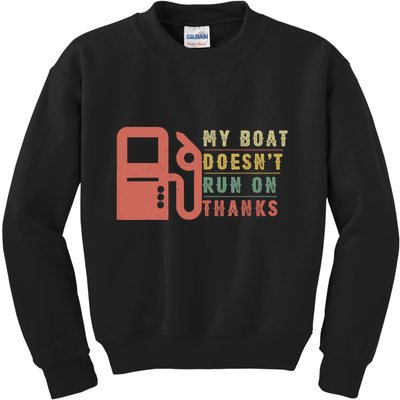 My Boat Doesnt Run On Thanks Boating Gifts For Boat Owners Kids Sweatshirt