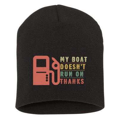 My Boat Doesnt Run On Thanks Boating Gifts For Boat Owners Short Acrylic Beanie