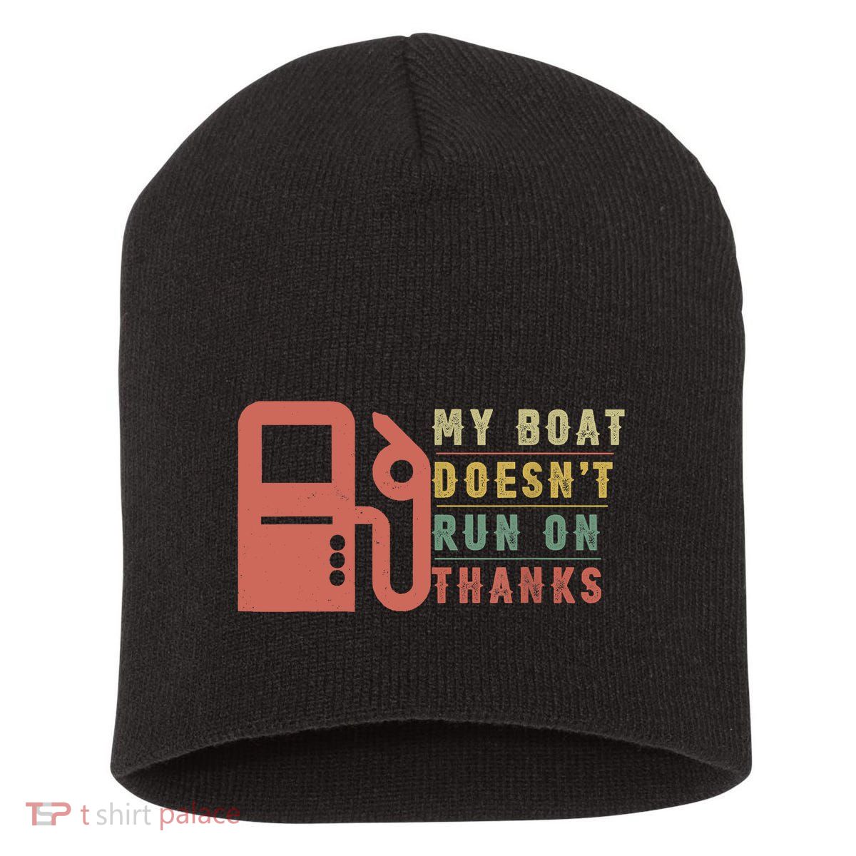 My Boat Doesnt Run On Thanks Boating Gifts For Boat Owners Short Acrylic Beanie