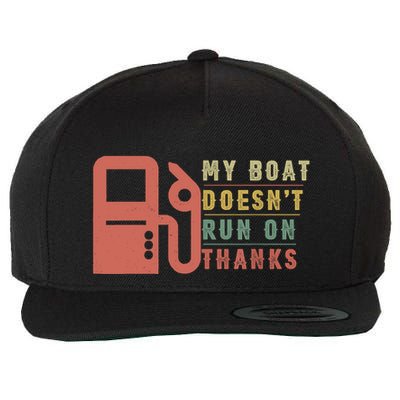 My Boat Doesnt Run On Thanks Boating Gifts For Boat Owners Wool Snapback Cap