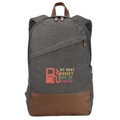 My Boat Doesnt Run On Thanks Boating Gifts For Boat Owners Cotton Canvas Backpack