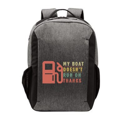 My Boat Doesnt Run On Thanks Boating Gifts For Boat Owners Vector Backpack