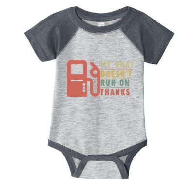My Boat Doesnt Run On Thanks Boating Gifts For Boat Owners Infant Baby Jersey Bodysuit