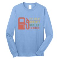 My Boat Doesnt Run On Thanks Boating Gifts For Boat Owners Long Sleeve Shirt