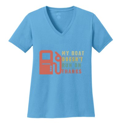 My Boat Doesnt Run On Thanks Boating Gifts For Boat Owners Women's V-Neck T-Shirt