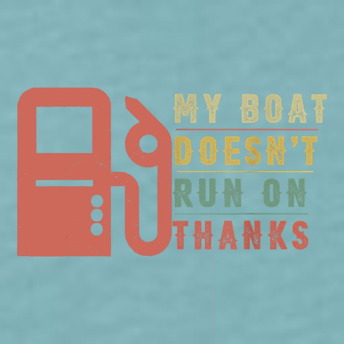 My Boat Doesnt Run On Thanks Boating Gifts For Boat Owners Sueded Cloud Jersey T-Shirt