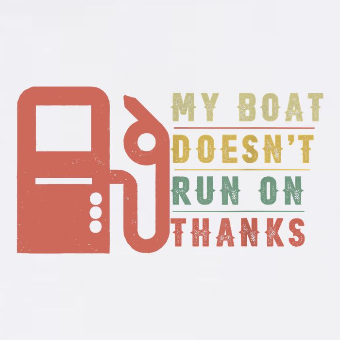 My Boat Doesnt Run On Thanks Boating Gifts For Boat Owners Garment-Dyed Sweatshirt