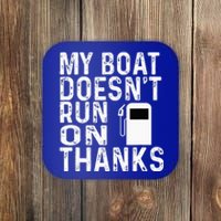 My Boat Doesnt Run On Thanks Coaster