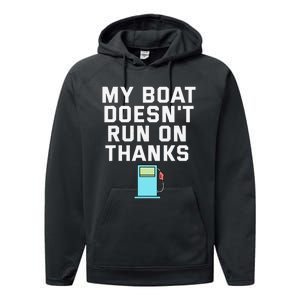 My Boat Doesnt Run On Thanks Boating For Boat Owners Performance Fleece Hoodie